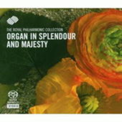 RPO – Organ In Splendour & Majesty