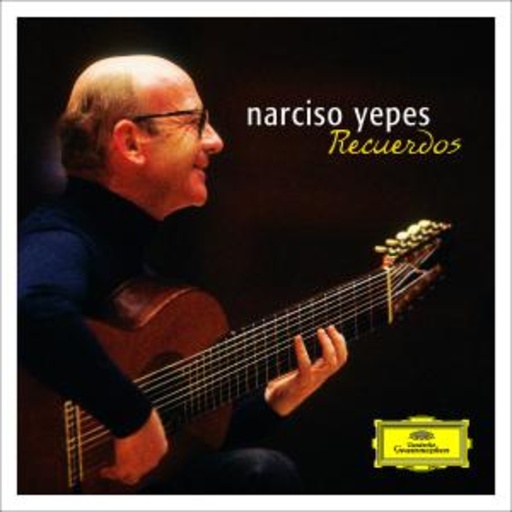Narciso Yepes – Recuerdos
