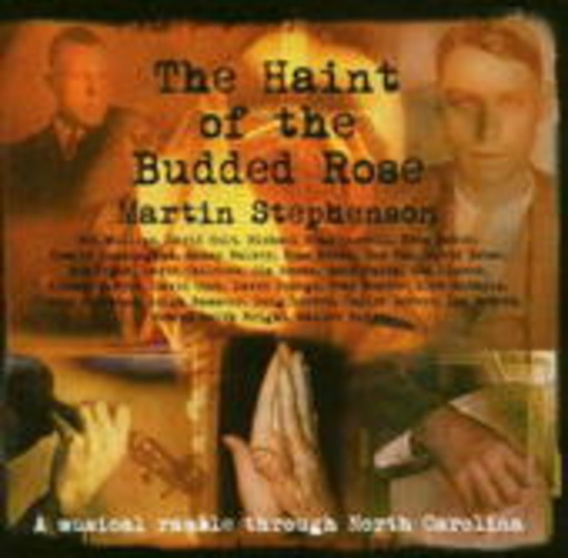 Martin Stephenson & Friends – The Haint Of The Budded Rose