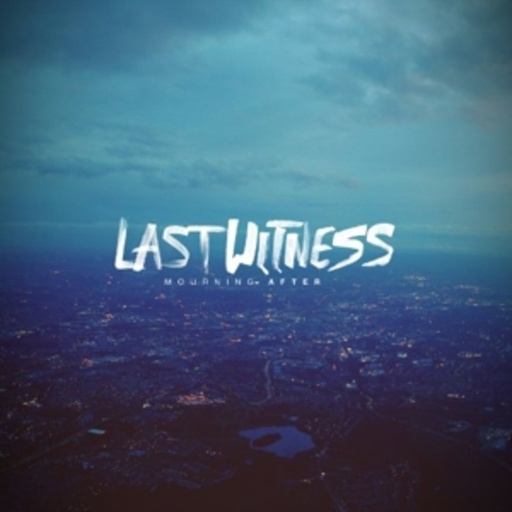 Last Witness – Mourning After