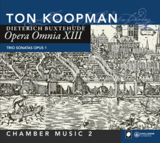 Ton Koopman & Members Of Amsterdam Baroque Orchestra – Opera Omnia XIII - Chamber Music Vol. 2