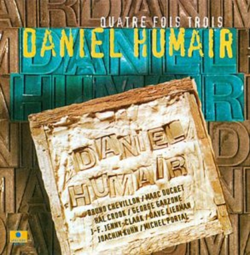 Daniel Humair – Quatre Trois Fois