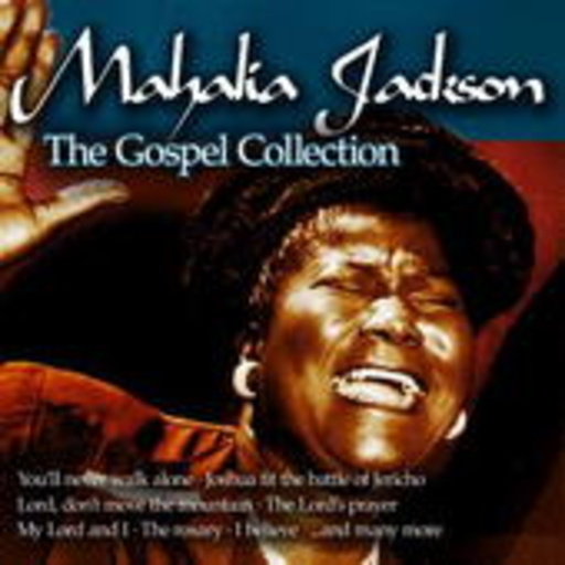 Mahalia Jackson – The Gospel Collection