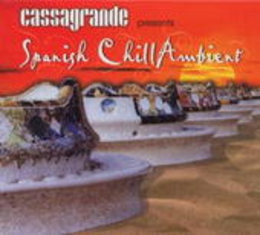 Diverse – Cassagrande Spanish Chill Out Album