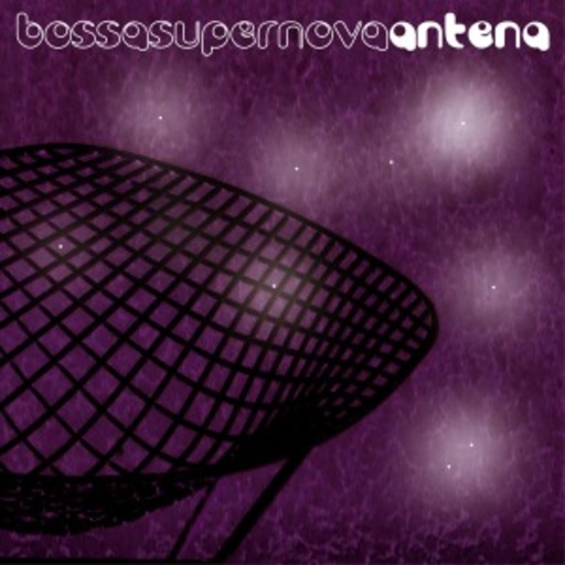 Antena – Bossa Super Nova