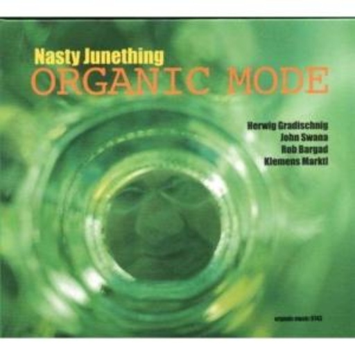 Nasty Junething – Organic Mode