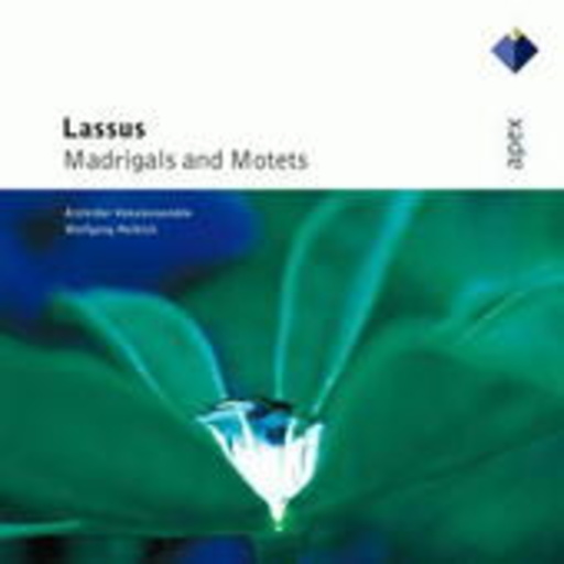 Helbich/Alsfelder Vokalensemble – Lassus: Madrigals And Motets (Apex-Series)