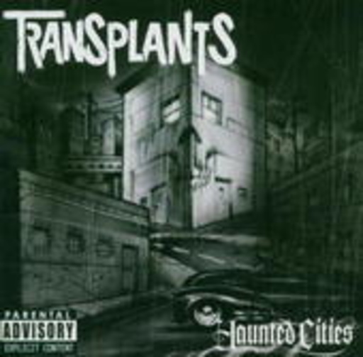 Transplants – Haunted Cities
