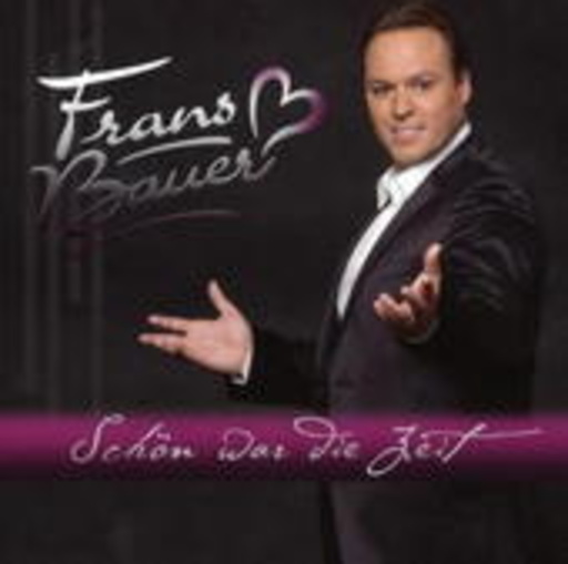 Frans Bauer – Schön war die Zeit