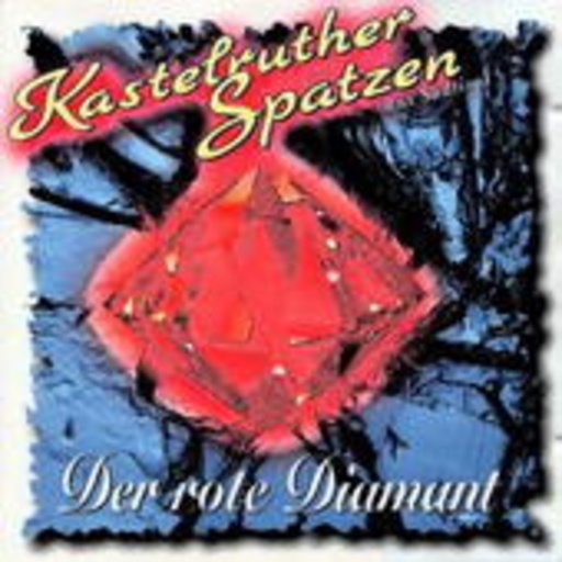 Kastelruther Spatzen – Der rote Diamant