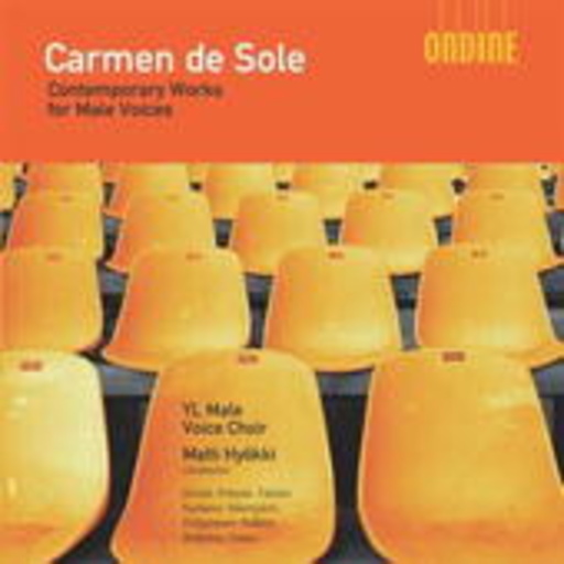 YL Male Voice Choir/Matti Hyökki – Carmen De Sole - Contemporary Works For Male Voices