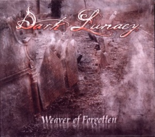 Dark Lunacy – Weaver Of Forgotten