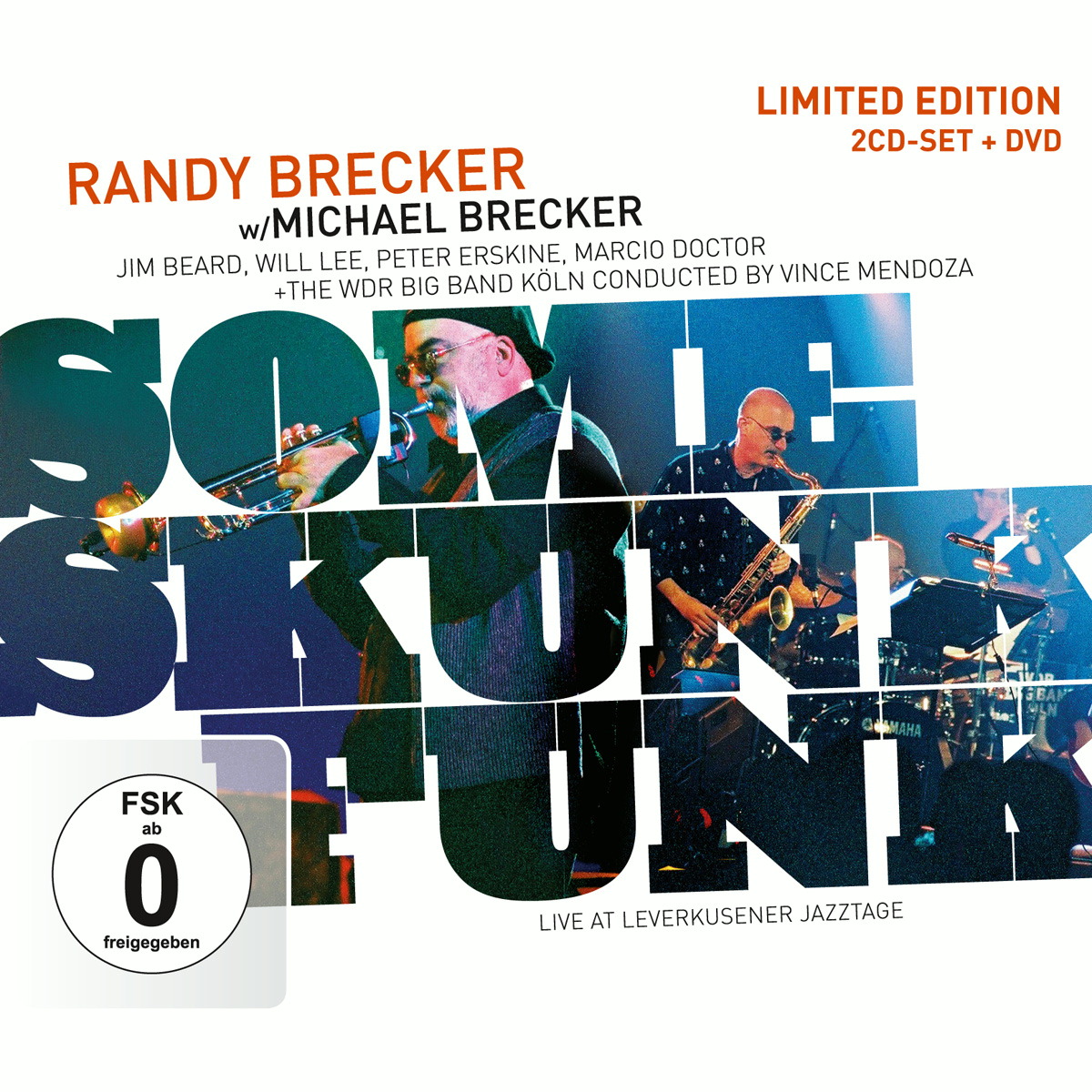 Randy & Michael Brecker & WDR Bigband – Some Skunk Funk - Leverkusener Jazztage 2003