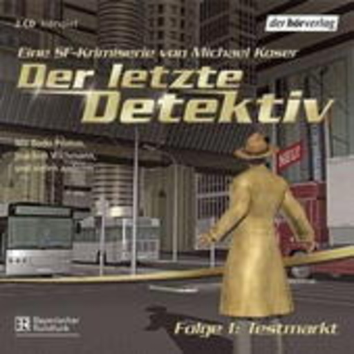 Diverse – Der letzte Detektiv - Folge 1: Testmarkt