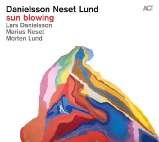 Lars Danielsson/Marius Neset/Morten Lund – Sun Blowing