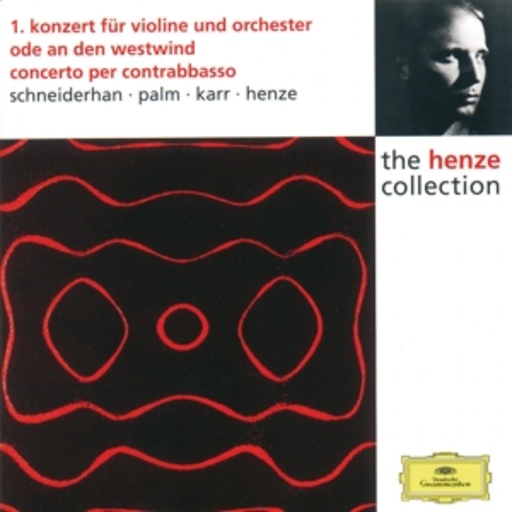Hans Werner Henze/W. Schneiderhahn/S. Palm/G. Karr/... – The Henze Collection - 1. Konzert für Violine und Orchester/Ode an den Westwind/...
