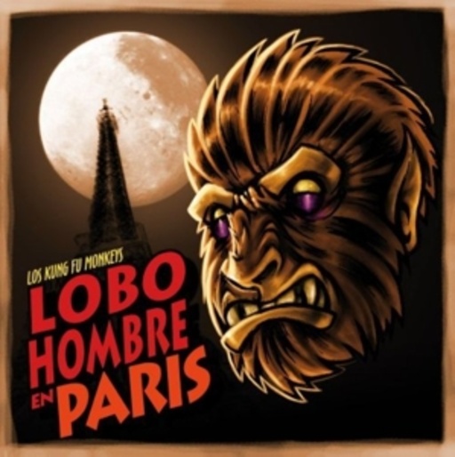 Los Kung-Fu Monkeys – El Lobo Hombre En Paris EP