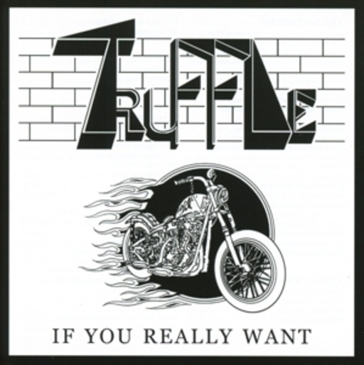 Truffle – If You Really Want