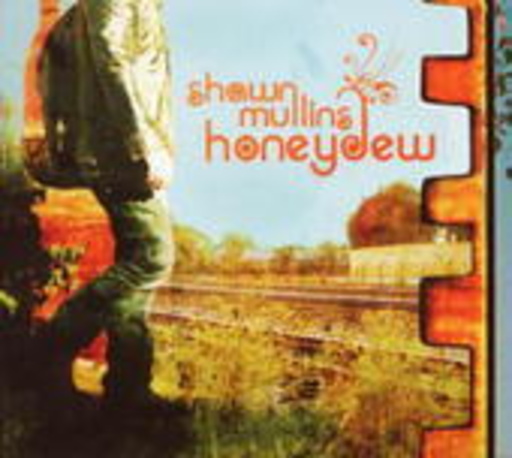 Shawn Mullins – Honeydrew