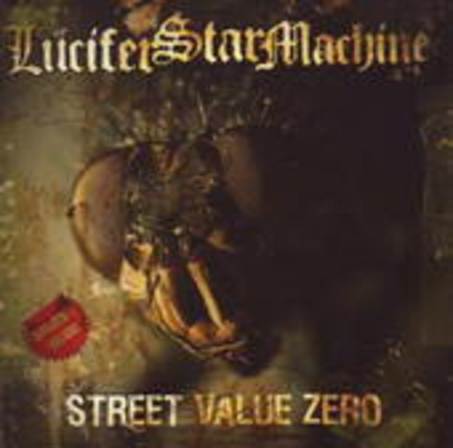Lucifer Star Machine – Street Value Zero