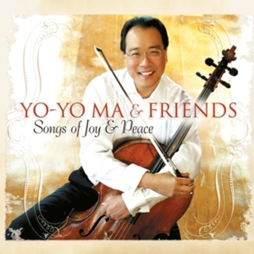 Yo-Yo Ma – Songs Of Joy & Peace