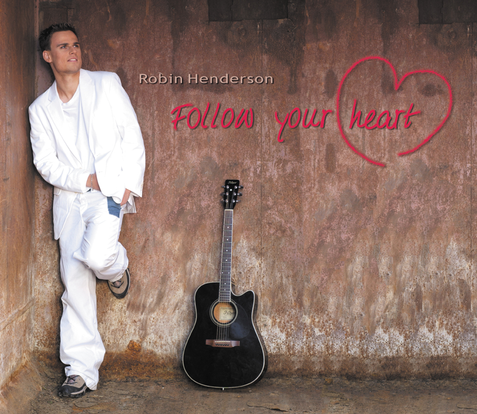 Robin Henderson – Follow Your Heart