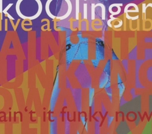 Koolinger – Aint It Funky Now