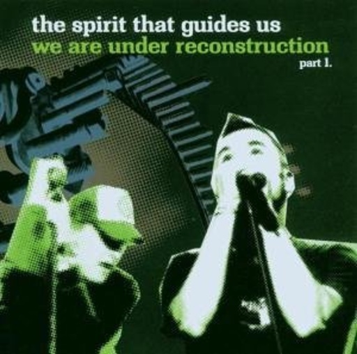 The Spirit That Guides Us – We Are Under Reconstruction 1