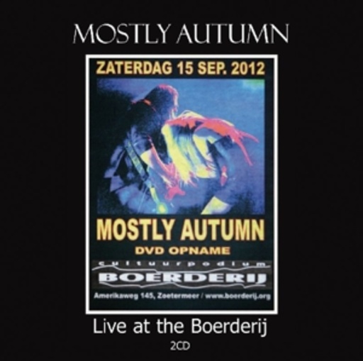 Mostly Autumn – Live At The Boerderij - Zaterdag 15 Sep. 2012