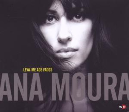 Ana Moura – Leva-Me Aos Fados