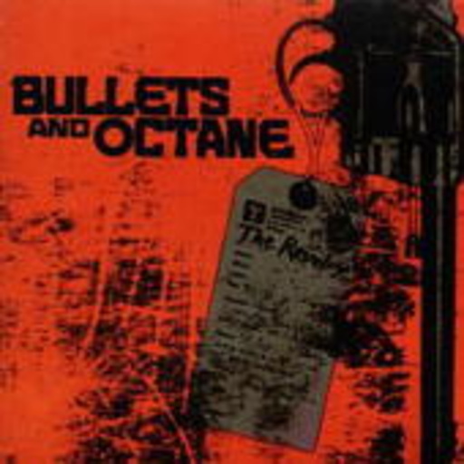 Bullets And Octane – The Revelry