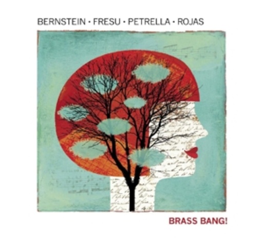 Bernstein/Presu/Petrella/Rojas – Brass Bang!