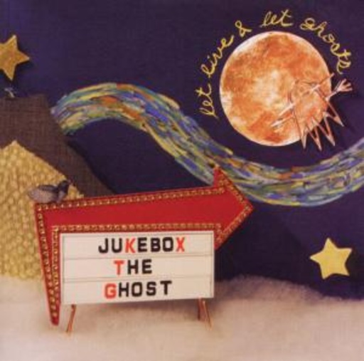Jukebox The Ghost – Let Live And Let Ghosts