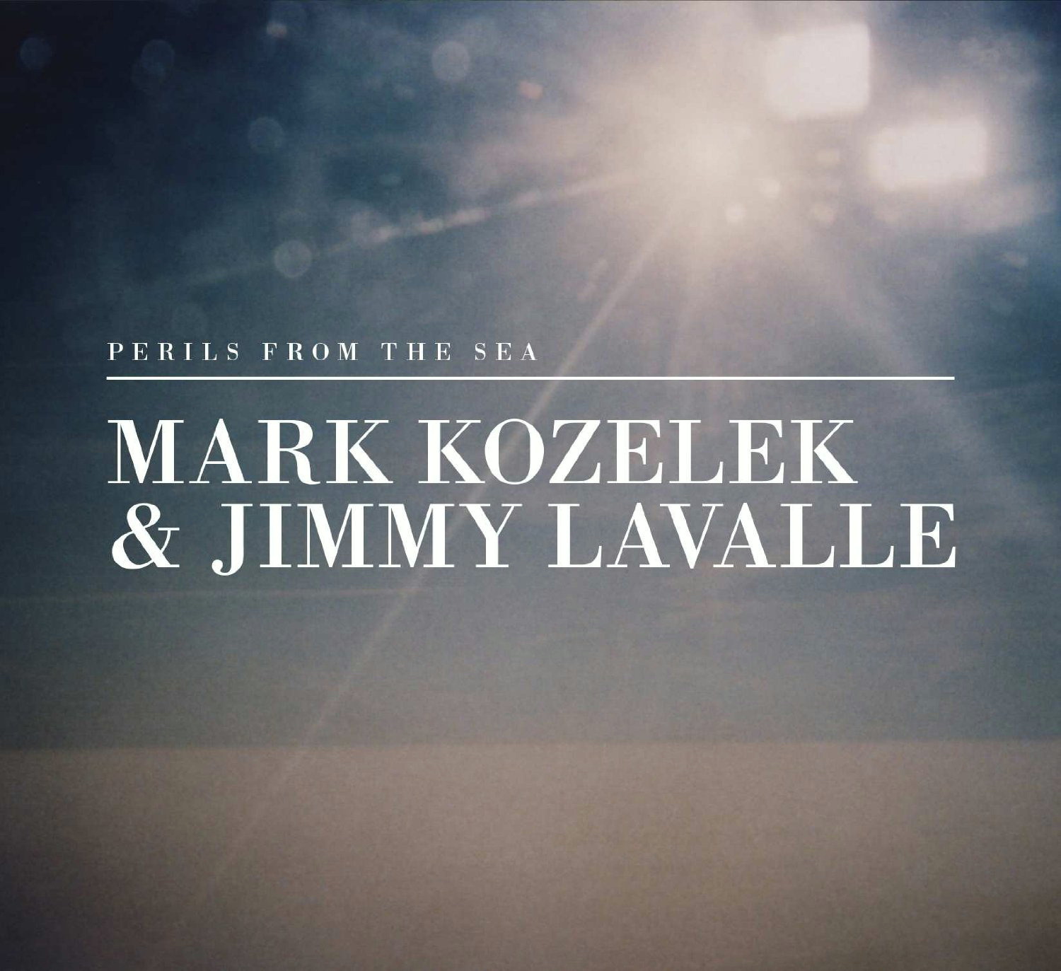 Mark Kozelek & Jimmy Lavalle – Perils From The Sea