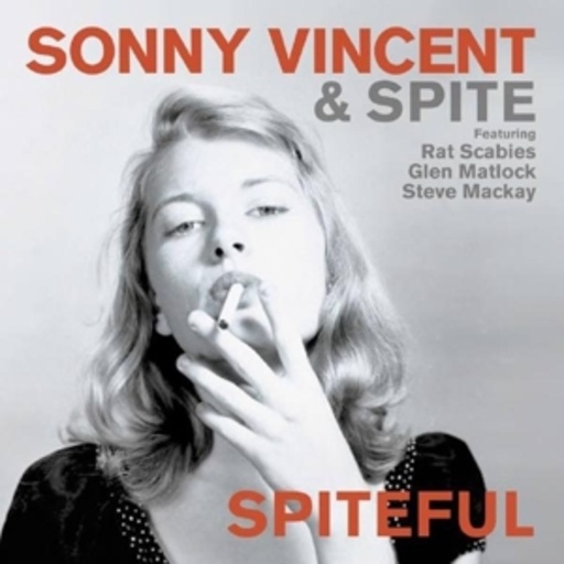 Sonny Vincent & Spite – Spiteful