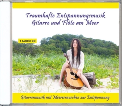 Diverse – Traumhafte Entspannungsmusik - Gitarre und Flöte am Meer