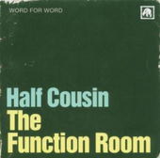 Half Cousin – The Function Room