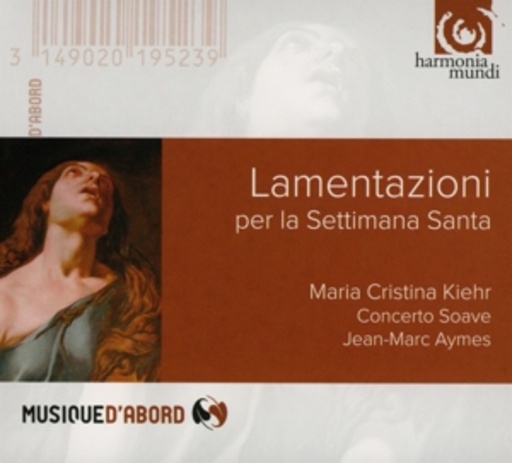 Maria Cristina Kiehr/Concerto Soave – Lamentazioni