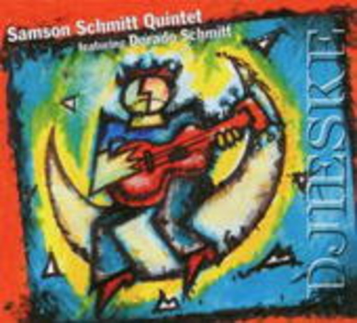 Samson Schmitt Quintet – Djieske