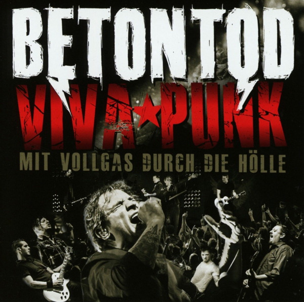 Betontod – Viva Punk - Mit Vollgas durch die Hölle