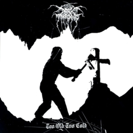 Darkthrone – Too Old Too Cold
