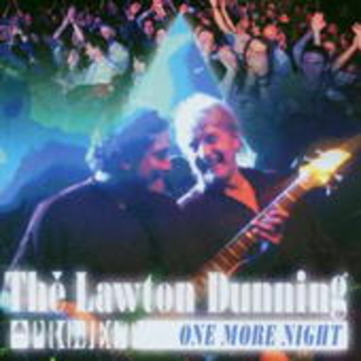 The Lawton Dunnig Project – One More Night