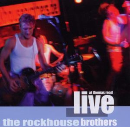 The Rockhousebrothers – Live At Thomas Read