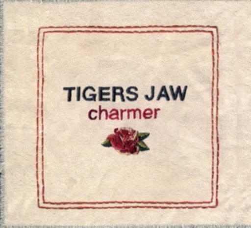 Tigers Jaw – Charmer
