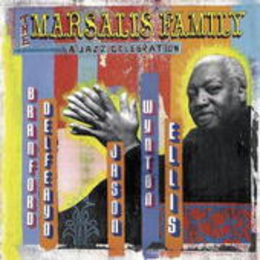 The Marsalis Family – A Jazz Celebration
