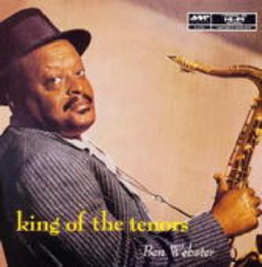 Ben Webster – King Of The Tenors