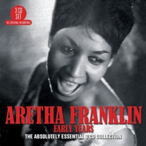 Aretha Franklin – Early Years - The Absolutely Essential 3 CD Collection