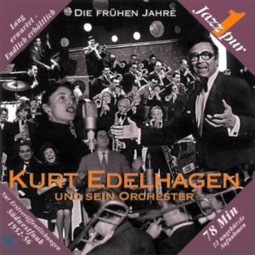 Kurt Edelhagen und sein Orchester – Die frühen Jahre