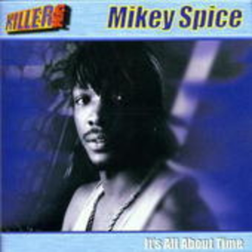 Mikey Spice – It's All About Time
