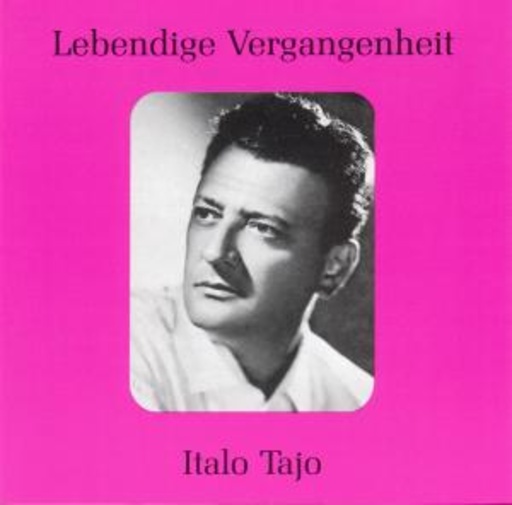 Italo Tajo – Lebendige Vergangenheit